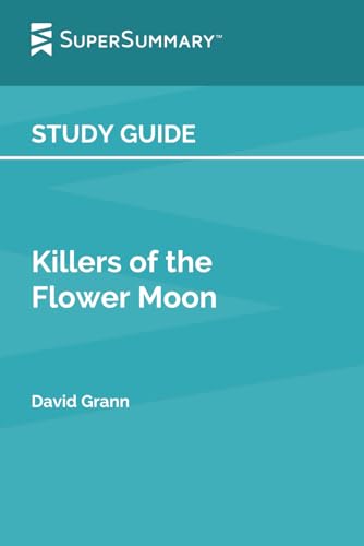 Stock image for Study Guide: Killers of the Flower Moon by David Grann (SuperSummary) for sale by ThriftBooks-Atlanta