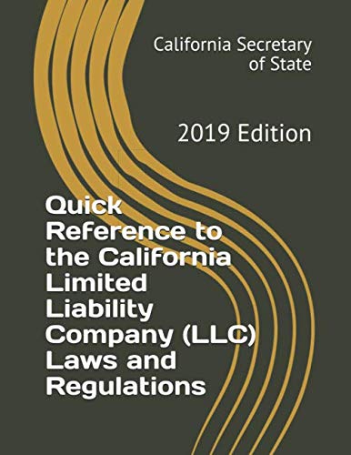 Stock image for Quick Reference to the California Limited Liability Company (LLC) Laws and Regulations: 2019 Edition for sale by Revaluation Books