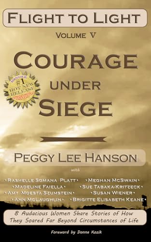 Beispielbild fr Courage Under Siege: Flight to Light zum Verkauf von Lucky's Textbooks
