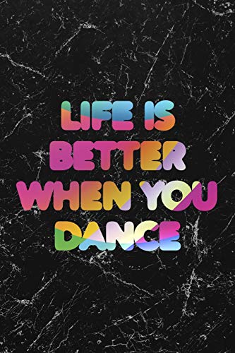 Beispielbild fr Life Is Better When You Dance #1: Cool Marble Dancer Journal Notebook to write in 6x9 150 lined pages - Funny Dancers Gift zum Verkauf von ThriftBooks-Dallas