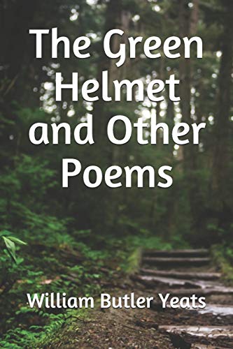 Beispielbild fr The Green Helmet and Other Poems zum Verkauf von Buchpark