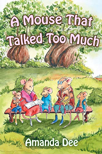 Beispielbild fr A Mouse That Talked Too Much: A Bedtime Story for Little Children zum Verkauf von THE SAINT BOOKSTORE
