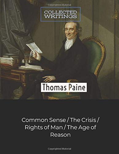 9781088692981: Thomas Paine: Collected Writings: Common Sense | The Crisis | Rights of Man |The Age of Reason
