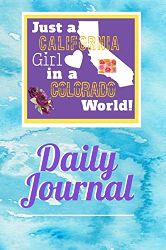 Beispielbild fr Just an California Girl in a Colorado World: Self-Discovery Diary Journal With Prompts and Reflections for Transplanted Californian zum Verkauf von Revaluation Books