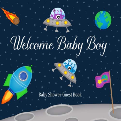Stock image for Baby Shower Guest Book Welcome Baby Boy: Astronaut Outer Space Theme Decorations | Sign in Guestbook Keepsake with Address, Baby Predictions, Advice for Parents, Wishes, Photo & Gift Log for sale by Revaluation Books