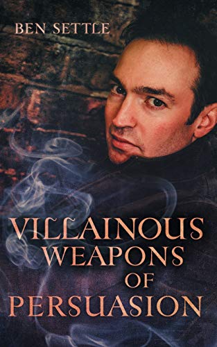Stock image for Villainous Weapons of Persuasion for sale by ThriftBooks-Dallas