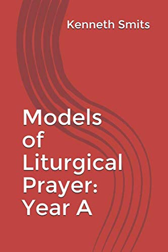 Stock image for Models of Liturgical Prayer: Year A for sale by Revaluation Books