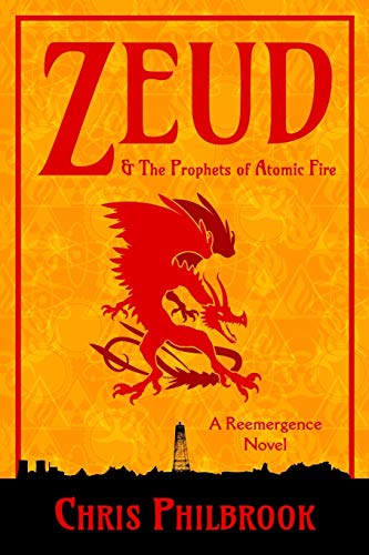 Stock image for Zeud & the Prophets of Atomic Fire: A Reemergence Novel for sale by Lucky's Textbooks