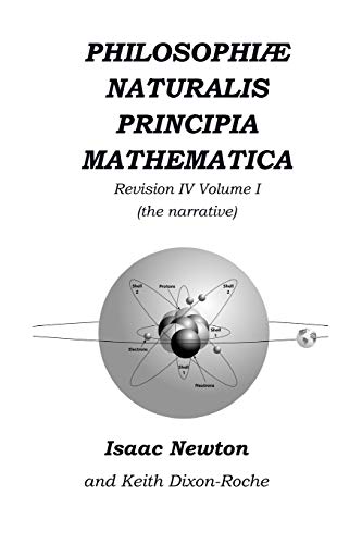 Beispielbild fr Philosophi Naturalis Principia Mathematica Revision IV - Volume I: Laws of Orbital Motion (the narrative) zum Verkauf von Lucky's Textbooks