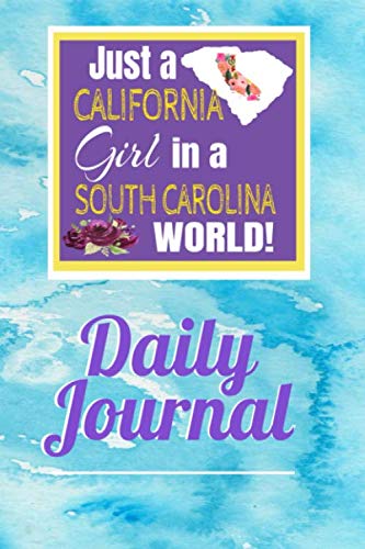 Imagen de archivo de Just a California Girl in a South Carolina World: Self-Discovery Diary Journal With Prompts and Reflections for Transplanted Californian a la venta por Revaluation Books
