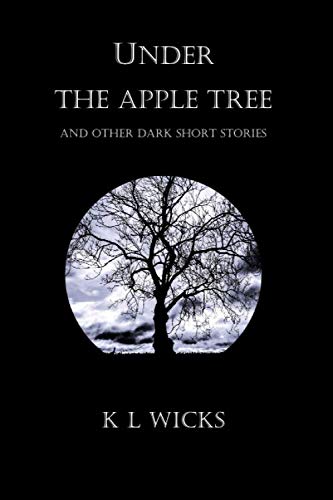 Imagen de archivo de Under the Apple Tree: And other dark short stories a la venta por WorldofBooks