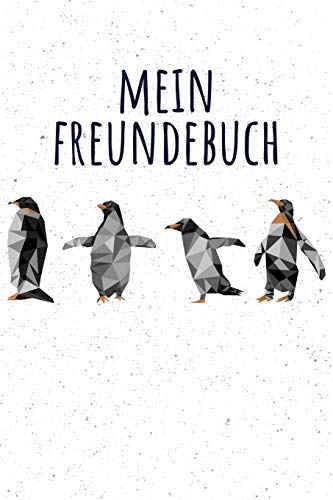 9781088871119: MEIN FREUNDEBUCH: Tolles Freundschaftsbuch mit kleinen Pinguinen | 110 Seiten zum Ausfllen | Format 6x9 Zoll, DIN A5 | Soft Cover matt | (German Edition)