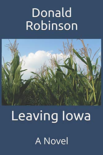 Stock image for Leaving Iowa: A Novel for sale by St Vincent de Paul of Lane County