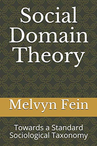 Beispielbild fr Social Domain Theory: Towards a Standard Sociological Taxonomy zum Verkauf von Revaluation Books