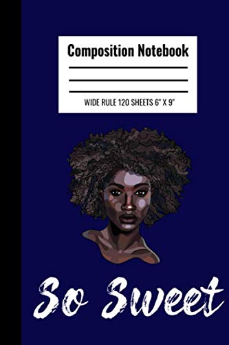 Stock image for Composition Notebook So Sweet: A Composition Notebook for the educated black woman who wants to capture all aspects of her school or college year. She is so sweet, and this says so for sale by Revaluation Books