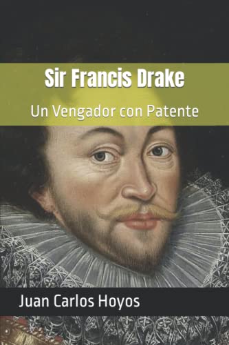 Stock image for Sir Francis Drake: Un Vengador con Patente for sale by THE SAINT BOOKSTORE