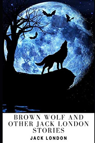 Stock image for Brown Wolf and Other Jack London Stories for sale by Revaluation Books
