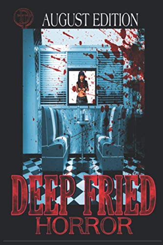 Beispielbild fr Deep Fried Horror August Edition zum Verkauf von Revaluation Books