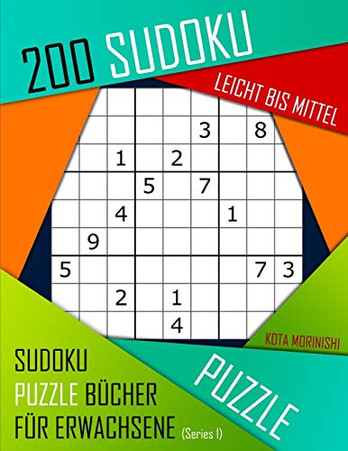 Beispielbild fr 200 Sudoku Leicht Bis Mittel: Leicht Bis Mittel Sudoku Puzzle Bcher fr Erwachsene mit Lsung (German Edition) zum Verkauf von Lucky's Textbooks