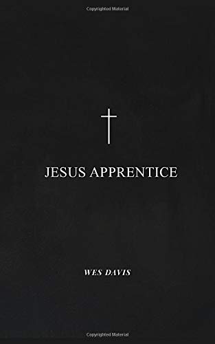 Stock image for JESUS APPRENTICE: A MOVEMENT OF TAX COLLECTORS & FISHERMEN - 40 one day readings for sale by SecondSale
