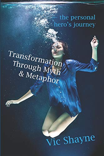 Stock image for Transformation Through Myth & Metaphor: The personal hero's journey for sale by Lucky's Textbooks
