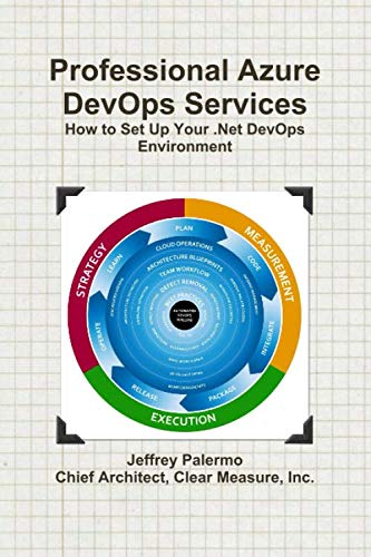 Stock image for Professional Azure DevOps Services: How to Set Up Your .Net DevOps Environment for sale by Revaluation Books