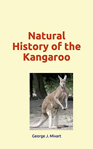 Beispielbild fr Natural History of the Kangaroo zum Verkauf von WorldofBooks