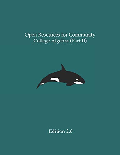 Beispielbild fr Open Resources for Community College Algebra (Part II) zum Verkauf von Better World Books: West