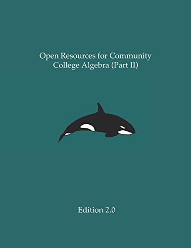 Stock image for Open Resources for Community College Algebra (Part II) for sale by Better World Books: West