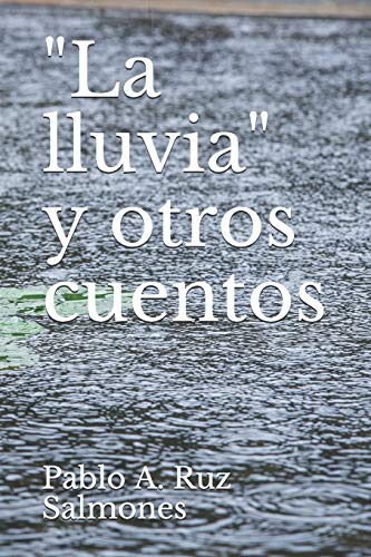 Stock image for La lluvia" y otros cuentos (Spanish Edition) for sale by Lucky's Textbooks