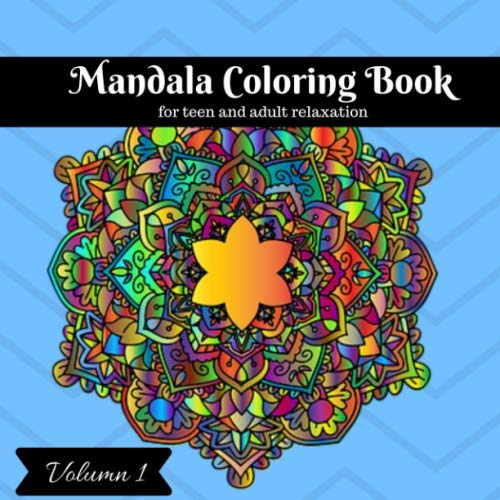 Imagen de archivo de Mandala Coloring Book: for teen and adult relaxation, meditation, focus and happiness, Beautiful Calming Mandala designs to help soothe the soul; Coloring Book for Adults and Teens, Art Therapy Book a la venta por Revaluation Books
