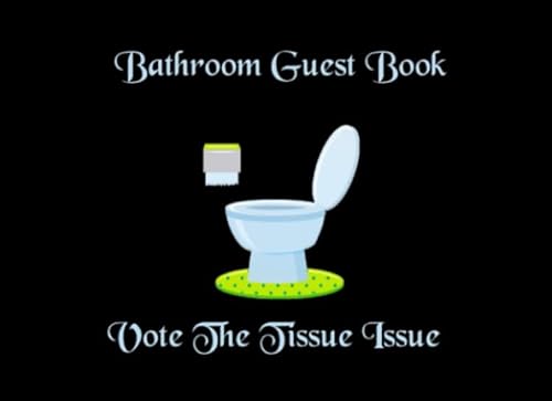 Stock image for Bathroom Guest Book Vote The Tissue Issue: Funny guest book, great housewarming gift - Make your over-or-under vote count! for sale by Revaluation Books