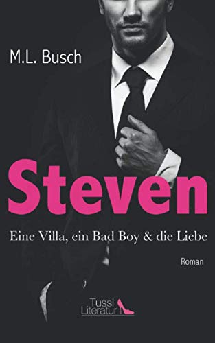 Stock image for Steven ? Eine Villa, ein Bad Boy & die Liebe for sale by medimops