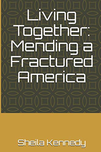 Stock image for Living Together: Mending a Fractured America for sale by Lucky's Textbooks