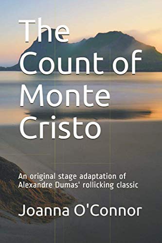 Stock image for The Count of Monte Cristo: An original stage adaptation of Alexandre Dumas' rollicking classic for sale by Revaluation Books