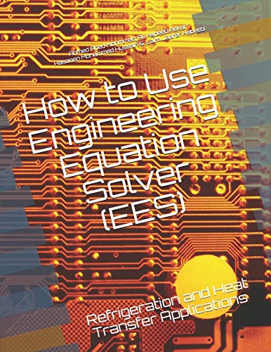 Stock image for How to Use Engineering Equation Solver (EES): Refrigeration and Heat Transfer Applications for sale by Lucky's Textbooks