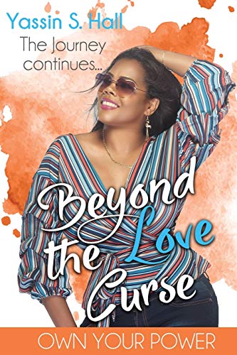 9781089436676: Beyond the Love Curse: The Journey Continues ~ Own Your Power