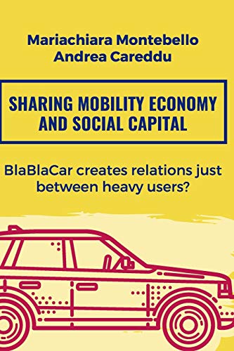 Stock image for Sharing mobility economy and social capital: BlaBlaCar creates relations just between heavy users? for sale by Lucky's Textbooks