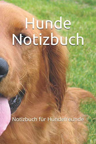 Stock image for Hunde Notizbuch: Notizbuch fr Hundefreunde, 120 Seiten gepunktet fr Notizen for sale by Revaluation Books