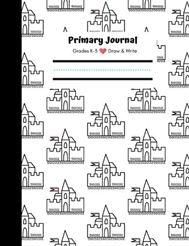 Stock image for Primary Journal, Grades K-3, Draw and Write: Kids Notebook, 1st Journal, Composition Book, Writing paper for Kids, Castle Design for Prince and Princess by Cuties Create for sale by Revaluation Books