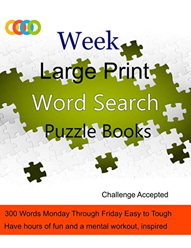Stock image for Week Large Print Word Search Puzzle Books: 300 Words Monday Through Friday Easy to Tough Have hours of fun and a mental workout, inspired for sale by Revaluation Books