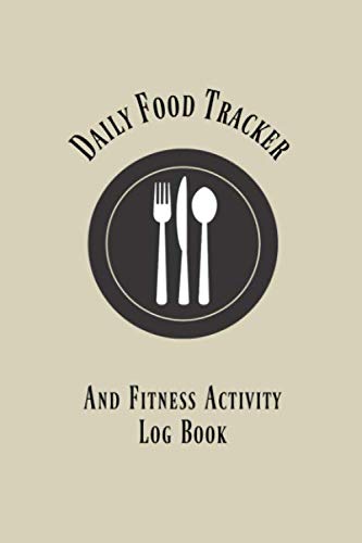 Beispielbild fr Daily Food Tracker and Fitness Activity Log Book: Track meals for weight loss, diet, Celiac, IBS, Crohns, Colitis, diseases. Help doctor discover problem foods sensitivity or allergic. zum Verkauf von Bookmonger.Ltd