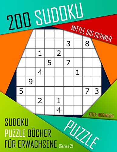 Beispielbild fr 200 Sudoku Mittel bis Schwer: Mittel bis Schwer Sudoku Puzzle Bcher fr Erwachsene mit Lsung (German Edition) zum Verkauf von Lucky's Textbooks
