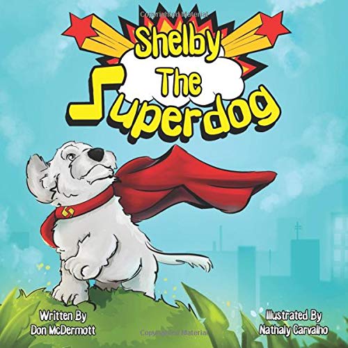Beispielbild fr Shelby The Superdog zum Verkauf von WorldofBooks