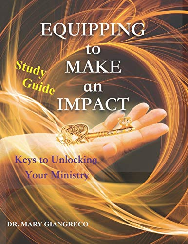 Stock image for Equipping to Make an Impact - Study Guide: Keys to Unlocking Your Ministry for sale by Lucky's Textbooks