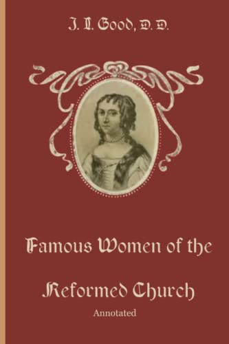 Stock image for Famous Women of the Reformed Church: Annotated for sale by Save With Sam