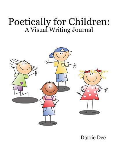 Beispielbild fr Poetically for Children: A Visual Writing Journal zum Verkauf von SecondSale