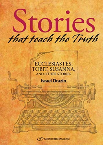 Stock image for Stories that teach the Truth: ECCLESIASTES, TOBIT, SUSANNA, AND OTHER STORIES for sale by Revaluation Books
