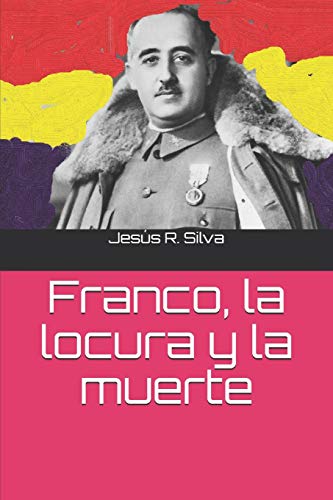 Imagen de archivo de Franco, la locura y la muerte a la venta por THE SAINT BOOKSTORE