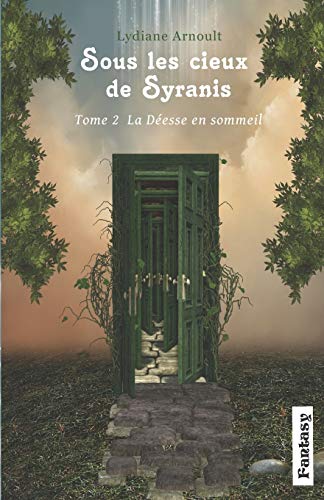 Stock image for Sous les cieux de Syranis Tome 2 La Desse en sommeil (French Edition) for sale by Lucky's Textbooks